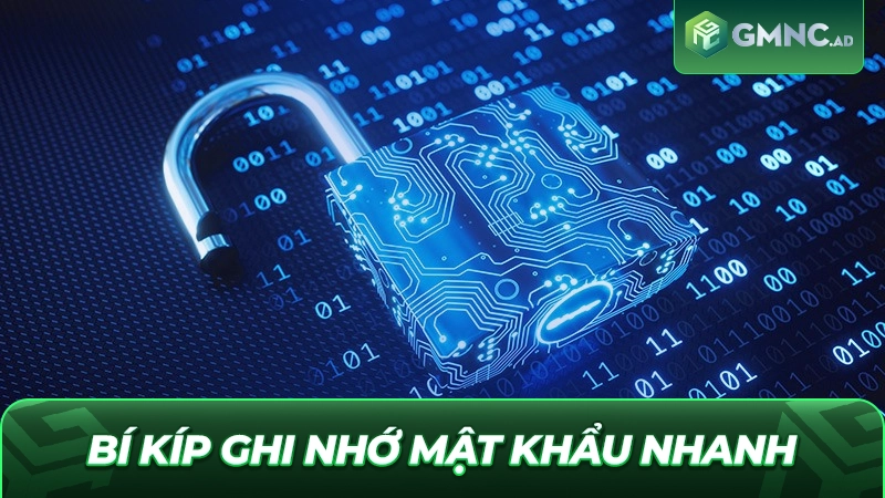 Bí kíp ghi nhớ mật khẩu nhanh, tránh bị quên