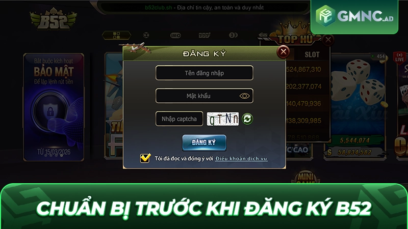 Chuẩn bị trước khi đăng ký B52