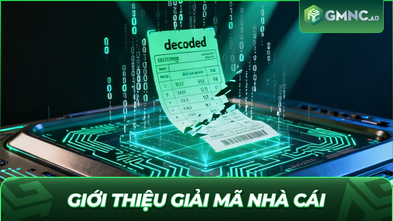 Giới thiệu Giải mã Nhà Cái
