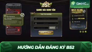 Hướng Dẫn Đăng Ký B52, Mở Khóa Cổng Game Bom Tấn