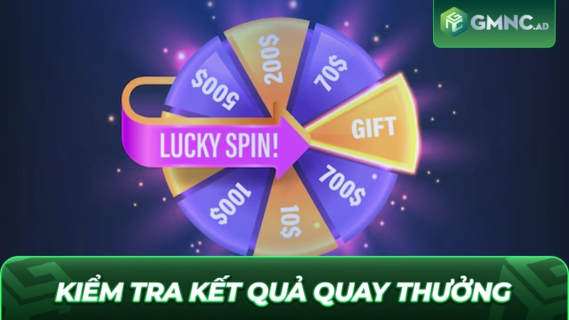 Kiểm Tra Kết Quả Quay Thưởng, Minh Bạch Trong Từng Ván