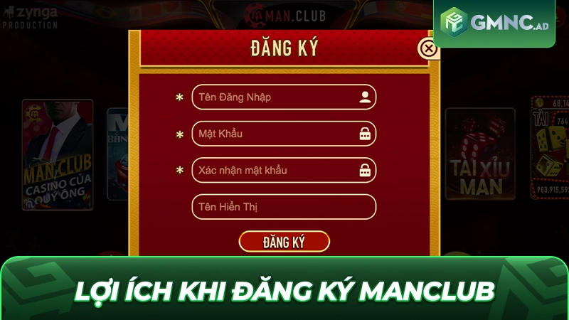 Lợi ích khi đăng ký Manclub chính thức