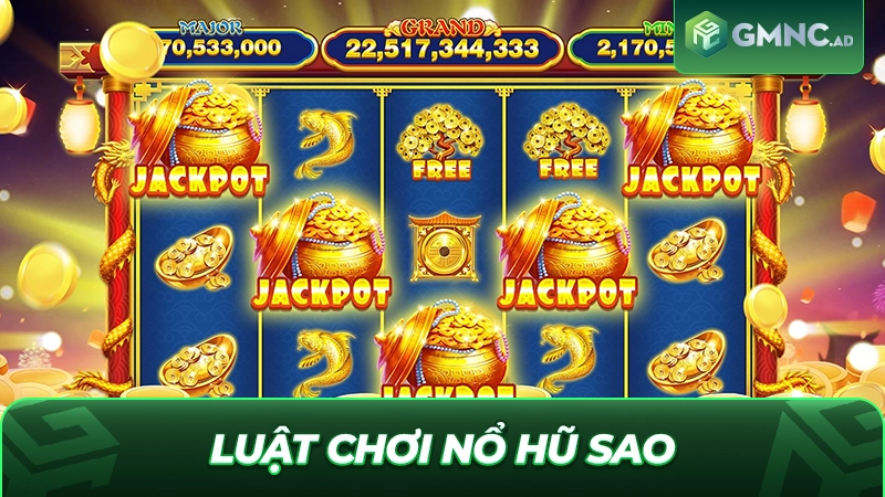 Luật quay hũ Sao và quy tắc trả thưởng cơ bản