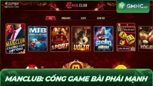 Manclub: Cổng Game Bài Phái Mạnh Đẳng Cấp Nhất Hiện Nay