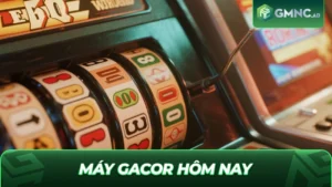 Máy Gacor Hôm Nay: Bí Quyết Săn Jackpot Cực Dễ